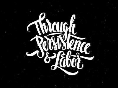 Through persistence & labor handlettering quote typography