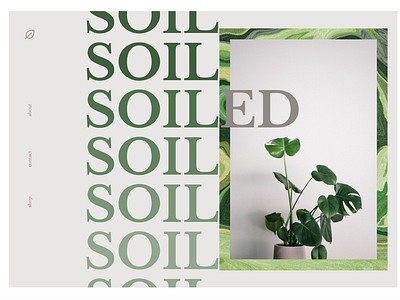 Soiled Landing Page branding brown design earth earthy ecommerce figma gradient green homepage landing page minimal modern plant plants sleek typography ui web website