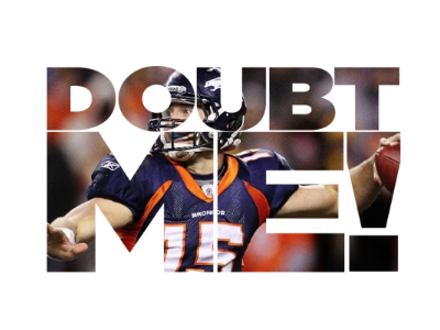 DOUBT ME tebow