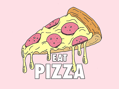 EAT PIZZA cheese eatpizza food illustration pepperoni pizza