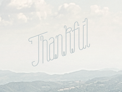 Thankful design font lettering photo type typeface typography