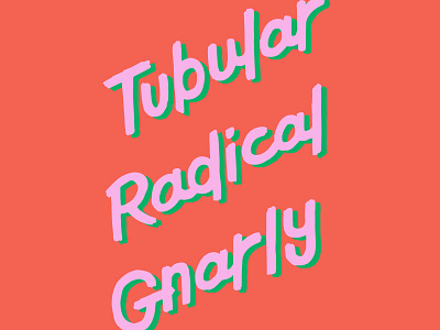 Tubular, Radical, Gnarly gnarly handdrawn lettering ninja turtles radical tubular type typography