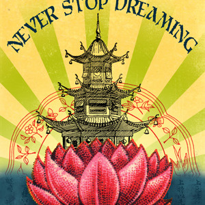 Never Stop Dreaming asian chinese lotus pagoda