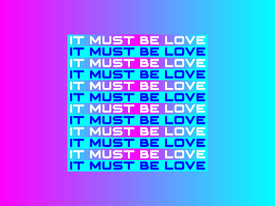 It must be love 2 graphic design illustraion typography vector weeklywarmup