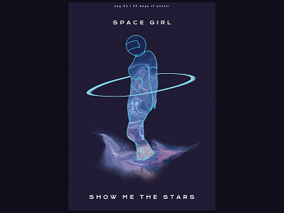 Space Girl | 30 Days of Poster Challenge celestial design designer girl illustration liquid minimal poster poster art poster design space stars vector woman