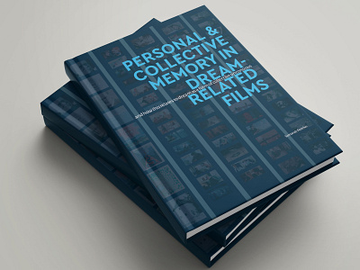 Personal & Collective Memroy in Dream-Related Films Book book design carl jung collective unconscious design dreams film graphic design jung publishing typography