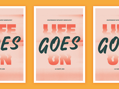Life Goes On life goes on lil yachty poster script texture