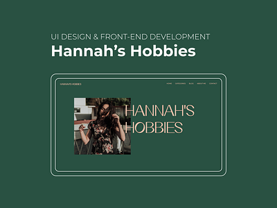 Hannah's Hobbies css front end design front end development html5 ui ui design uiux ux uxdesign