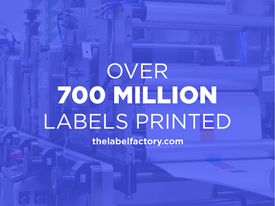 700 million labels printed
