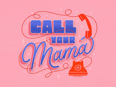 Call Your Mama design dimensional lettering icon illustration lettering lettering art logo texture type design typography