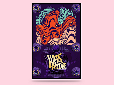 Wax Future Gig Poster band merch branding colorado design gig poster graphic design groovy illustration jam band live music logotype philly philly music psychedelic trippy typography