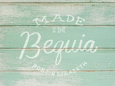 Made in Bequia, Port Elizabeth bequia brand building brand identity columbia custom logotype emblem environmental design hand lettered hand painted illustration island style lettering logo logotype riggs partners south carolina south carolina designers typography