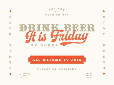 It is Friday, my dudes! beer beer30 club drink type typography