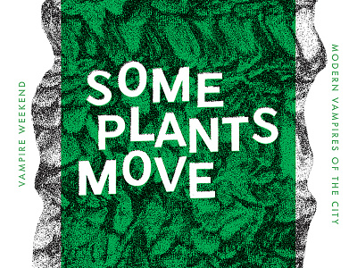 Some Plants Move lettering music type