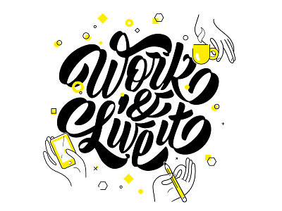 Work & Live It brush lettering coffee illustration lettering pen phone work