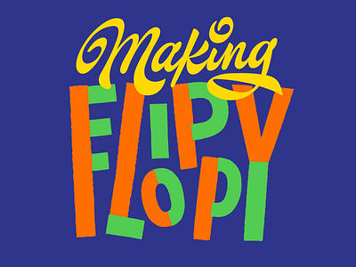 Making Flippy Floppy 1970s 1980s brush design funky groovy lettering music talking heads type vector