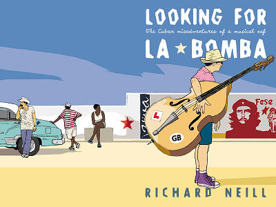 Penguin: Looking for La Bomba che guevara double bass illustration la bomba music oaf penguin richard neill son