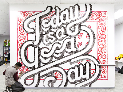 Today is a Good Day hippop ice cube lettering mural paisley script type typography