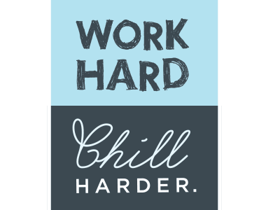 Work Hard Chill Harder inspiration motivation posters typography
