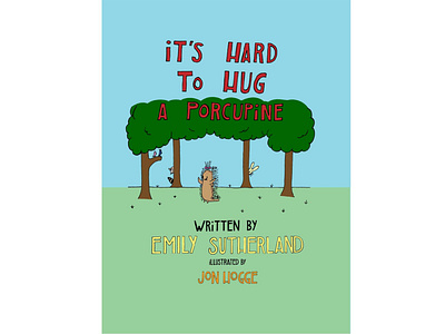 It's Hard to Hug a Porcupine Cover