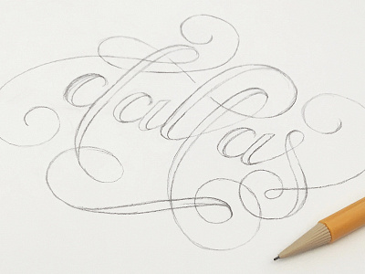 Dallas dallas hand lettering lettering process script sketch swash swirl texas travel type typography