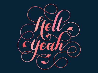 Hell Yeah design flourishes hand lettering handlettering hellyeah lettering ligatures script swash swashes swirl typography