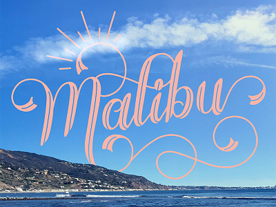 Malibu beach california calligraphy design flourishes hand lettering handlettering handmade type la lettering ligatures malibu script swash swashes swirl travel type typography