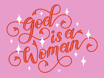 God is a Woman ariana grande calligraphy design flourishes hand lettering handlettering handmade type illustration lettering ligatures script sparkle swash swashes swirl women womens march