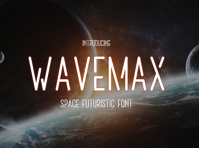 Wavemax - Space Futuristic Font app digital futuristic galaxy game font geometric headlines logo minimalist modern poster space technology theme title