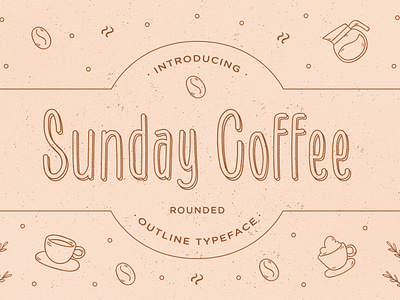 Sunday Coffee - Rounded Outline Typeface