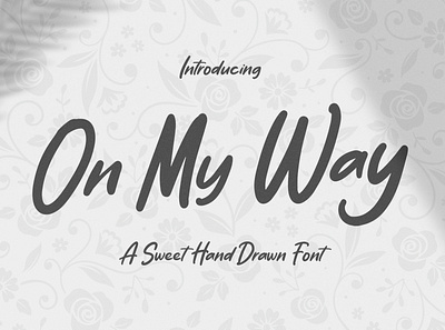 On My Way – Sweet Hand Drawn Font apparel branding classy clothing corporate desktop digital ads e pub elegant hand drawn invitations logo lovely modern posters quotes webfont wedding worldwide