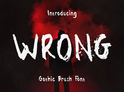 Wrong - Gothic Brush Font brush crafts dark frightening ghost gothic halloween haunted horror movie night nightmare posters spine chilling spooky t shirts