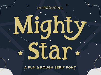 Mighty Star - a Fun and Rough Serif Font 2021 apparel authentic branding crafty font display font fancy fun serif mockup modern printing quotes scrapbooks font serif font slab serif stylish typeface