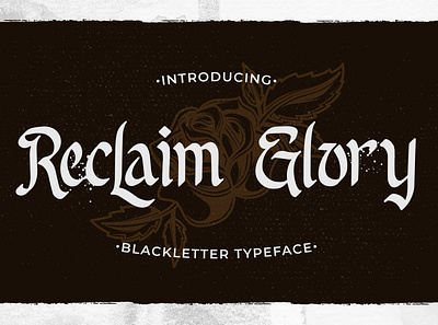 Reclaim Glory - Blackletter Typeface apparel blackletter cd album creative gothic headings logo metal music cd oldschool product brand quote quotes title typeface vintage wall art