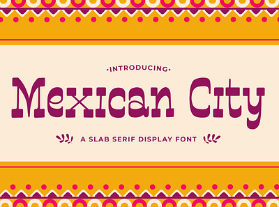 Mexican City - A Slab Serif Display Font 90s apparel authentic branding display jacket logo mexican poster quotes retro rustic serif slab serif sombrero south america urban vintage west western