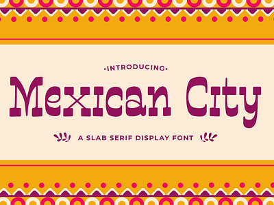 Mexican City - A Slab Serif Display Font