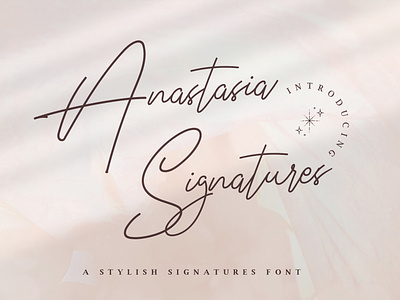Anastasia Signatures - Stylish Signatures Font animation cursive design feminine font girly font graphic design lovely quotes script signatures