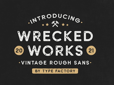 Wrecked Works - Vintage Rough Sans classic display grunge old retro rough sans sans serif vintage
