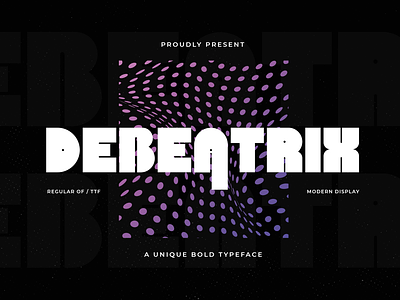 Debeatrix - A Unique Bold Typeface bold display font futuristic modern unique versatile