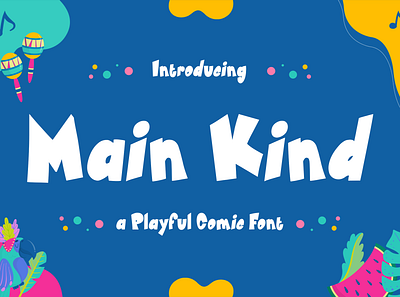 Main Kind - A Playful Comic Font comic font free font kids playful