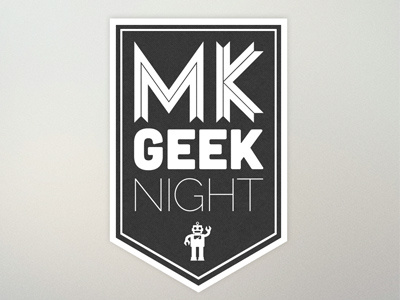 MK Geek Night - logo concept 01b cubano league of moveable type lost type mk geek night logo noun project raleway ribbon robot typography