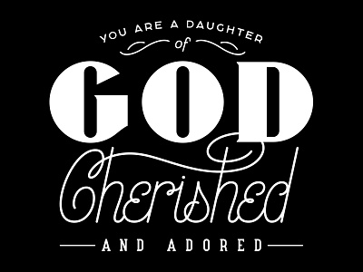 Daughter of God - Lettered custom type deco flourish god handlettered lettered lettering ornaments script type