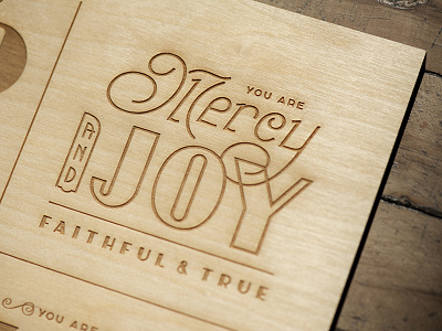 Mercy & Joy – Lettered & Lasered