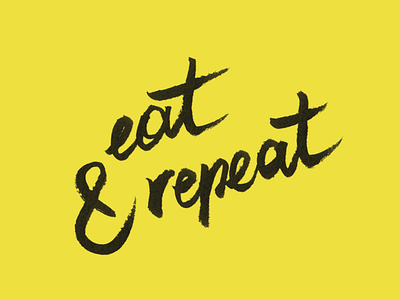 Eat & Repeat brush brush pen typography eat eatrepeat handlettering script