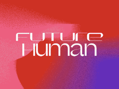 Future Human color gradient magazine typography