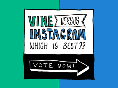 Vine Vs Instagram Website Intro arrow banner drawing hand drawn hand drawn illustration instagram typography vine vote