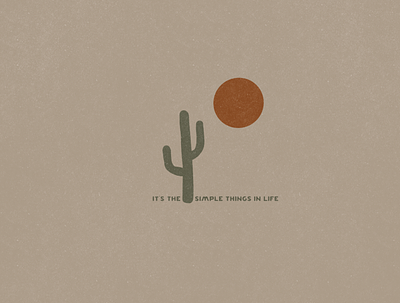 It's the Simple Thing in Life cactus cactus illustration cactuses desert illustration deserted illustration illustration art illustrator minimal minimalism minimalist minimalistic saguaro simple simple illustration type type art type design typedesign typeface