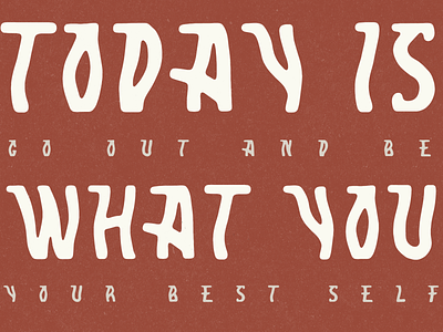 Today Is What You Make It
