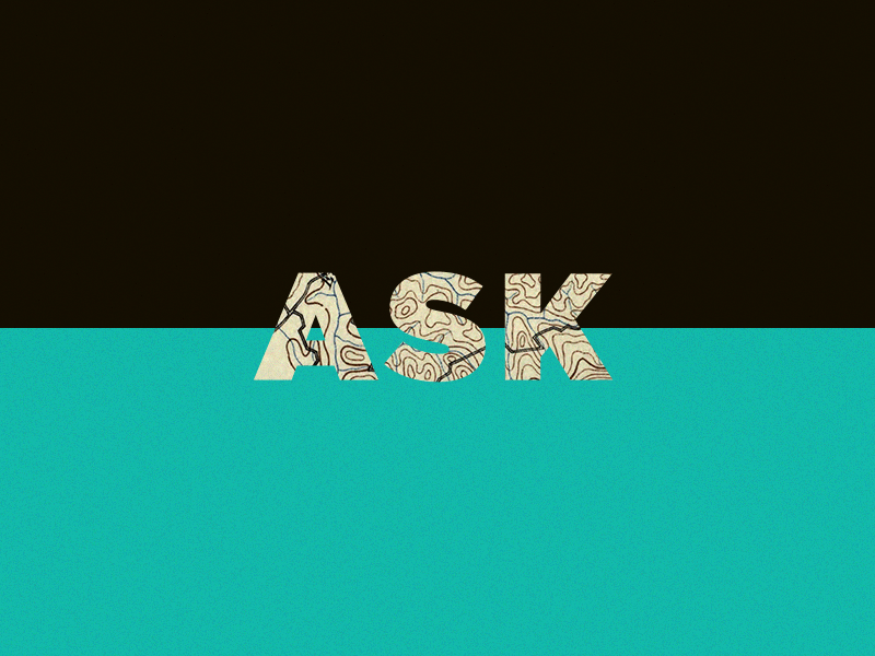 Ask. Seek. Knock.