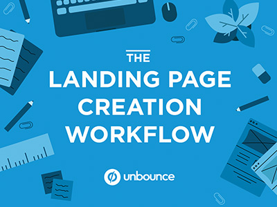 The Landing Page Creation Workflow blue design illustration branding landingpage marketing unbounce workflow